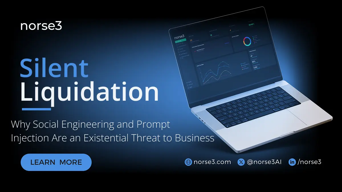 The Silent Liquidation: Why Social Engineering and Prompt Injection Are an Existential Threat to Business